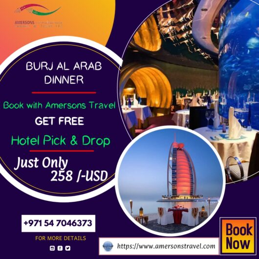 Experience the Burj Al Arab Dinner Tour in Dubai with Amersons Travel