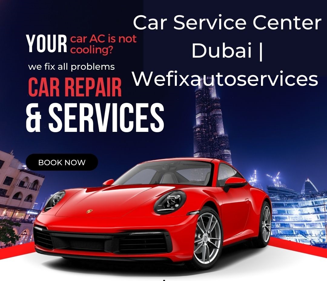 Car Service Center In Dubai